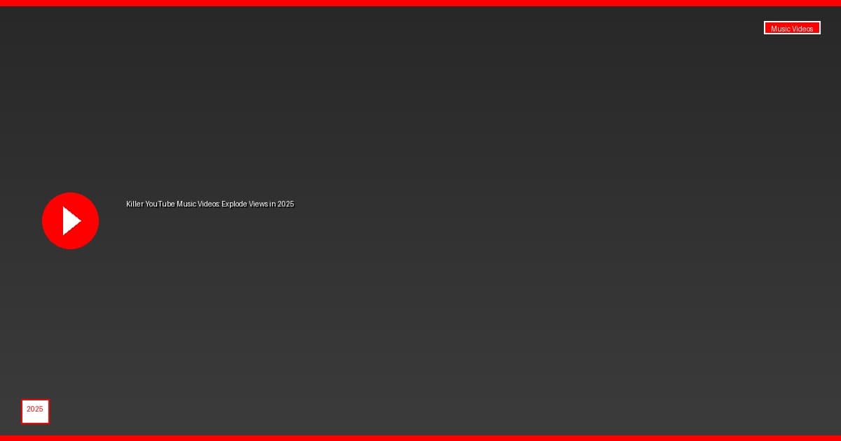 Killer YouTube Music Videos: Explode Views in 2025